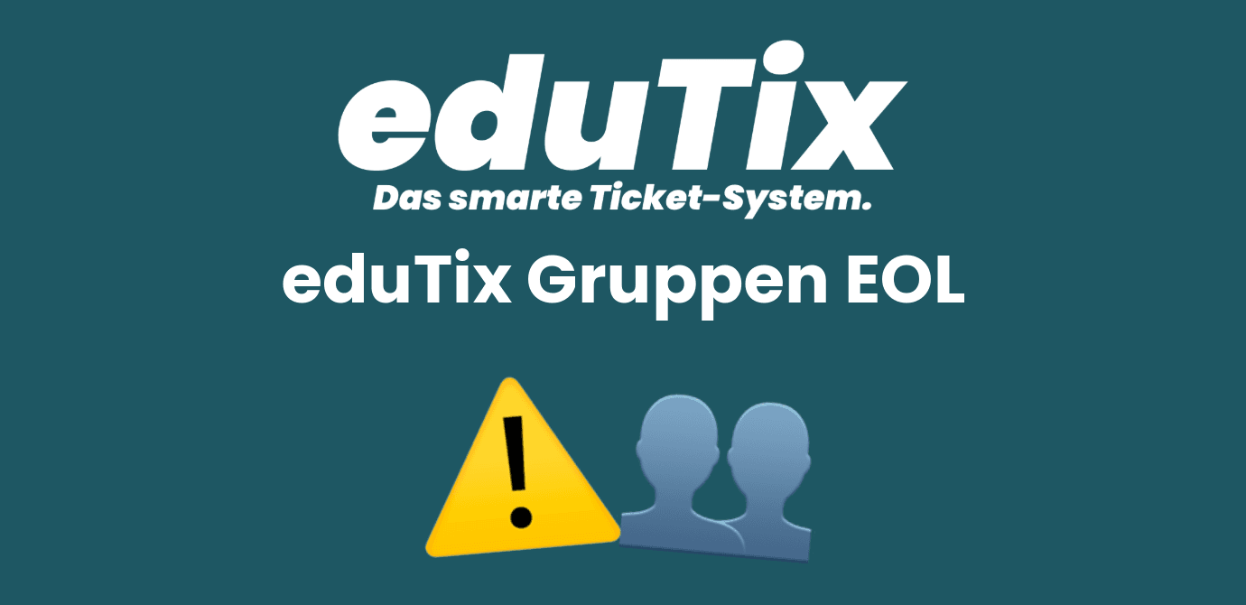 Das eduTix Gruppen-Feature hat sein Ende erreicht